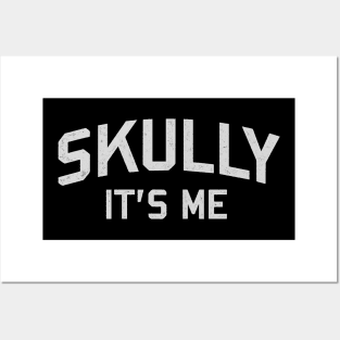 Skully it's me Posters and Art